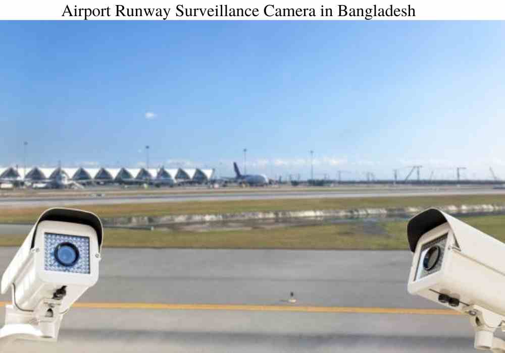 Airport Runway Surveillance Camera in Bangladesh