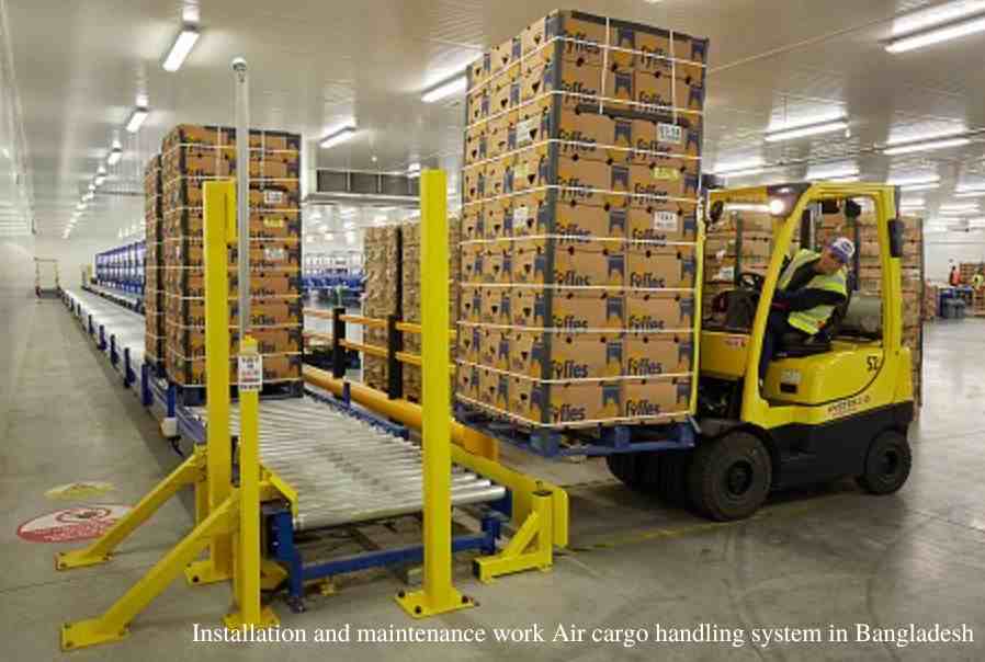 Installation and maintenance work Air cargo handling system in Bangladesh